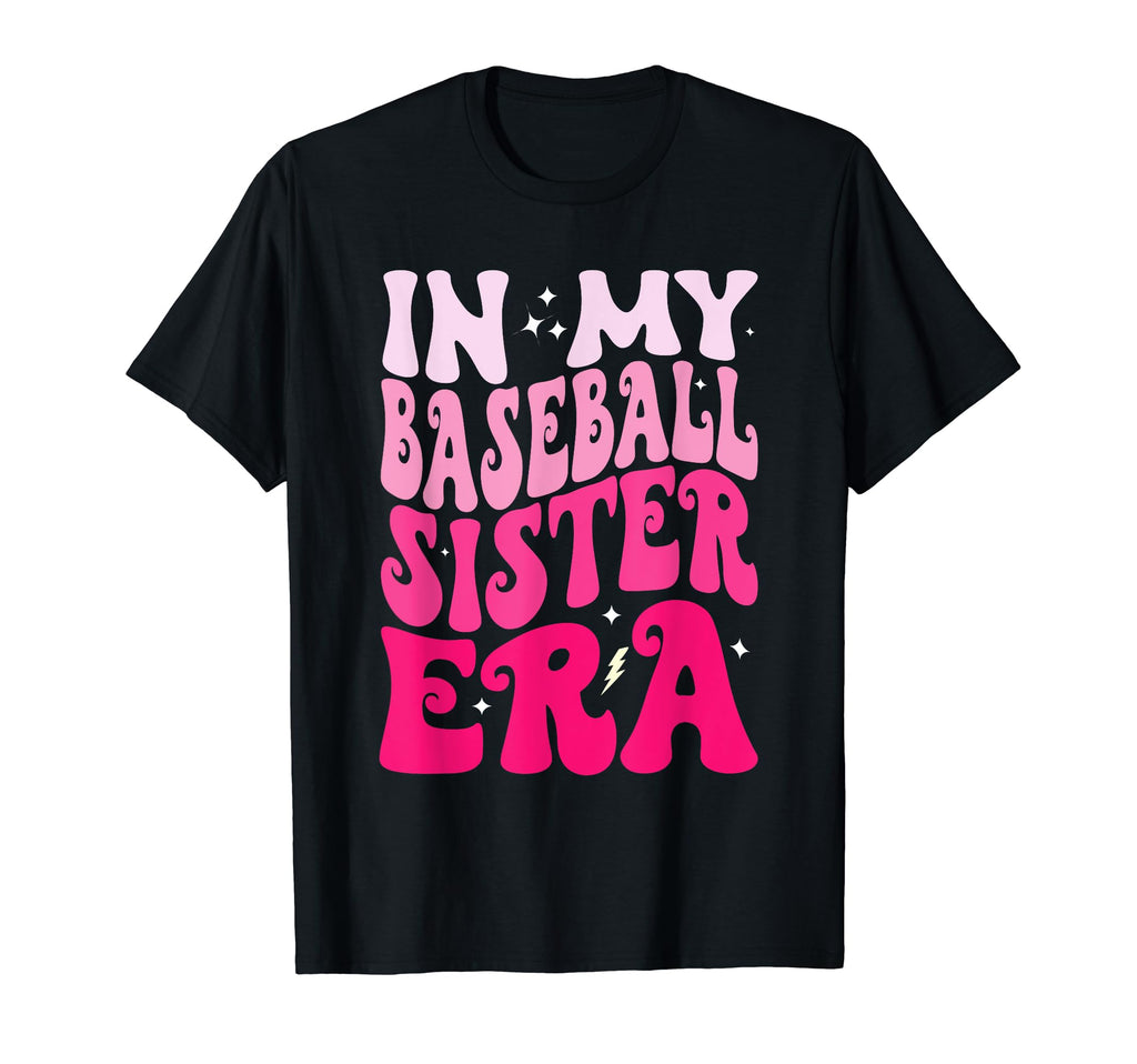 My Baseball Sister Era Funny Groovy T-Shirt - Unique Graphic for Adults - T-Shirt, Sweatshirt, Hoodie