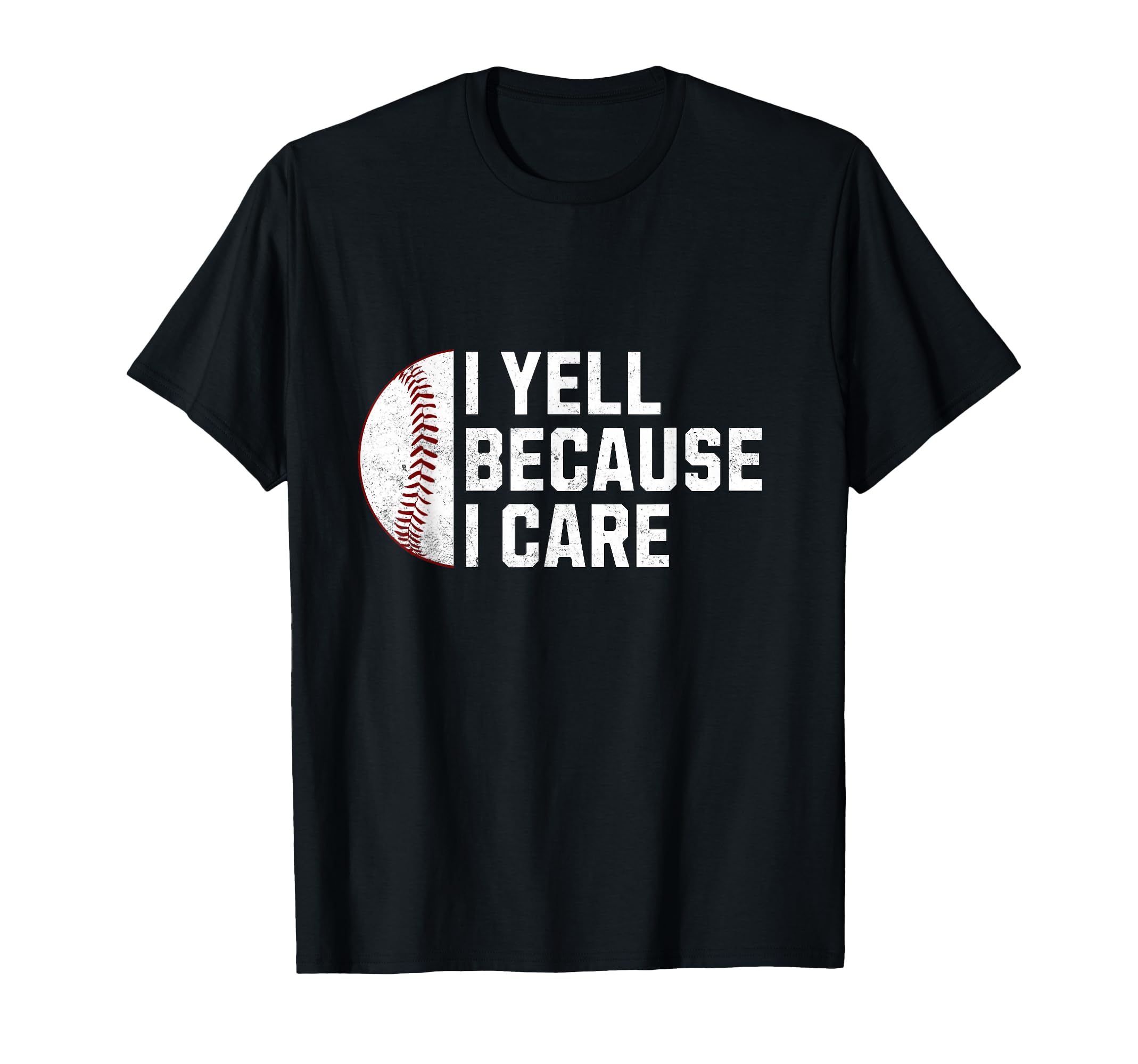 I Yell Because I Care Baseball Grandpa T-Shirt - Trendy Graphic for Adults - T-Shirt, Sweatshirt, Hoodie