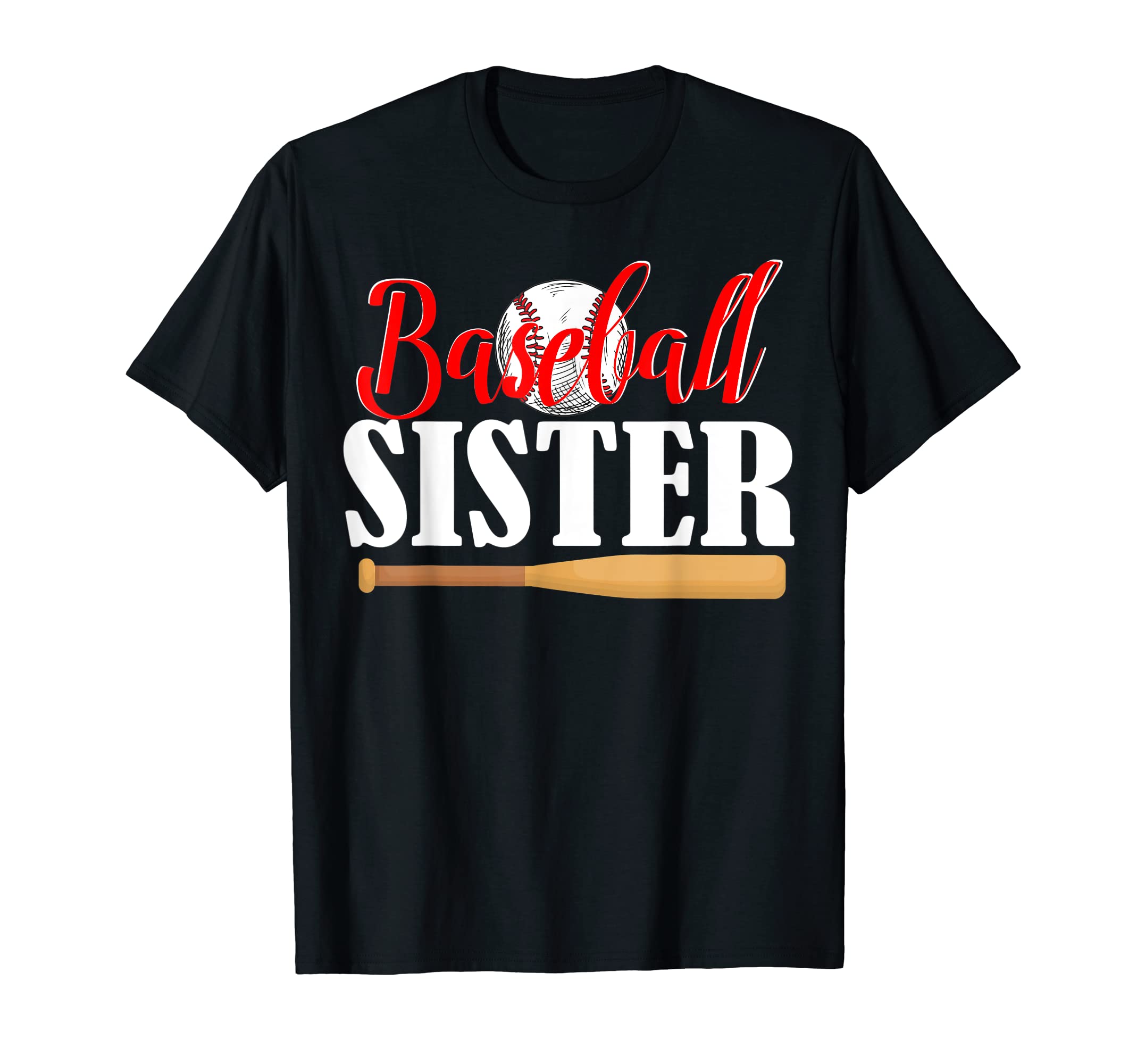 Baseball Sister T-Shirt - Unique Graphic for Adults - T-Shirt, Sweatshirt, Hoodie