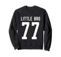Number 77 Little Bro Biggest Fan Sweatshirt - Minimalist Print Unisex - T-Shirt, Sweatshirt, Hoodie