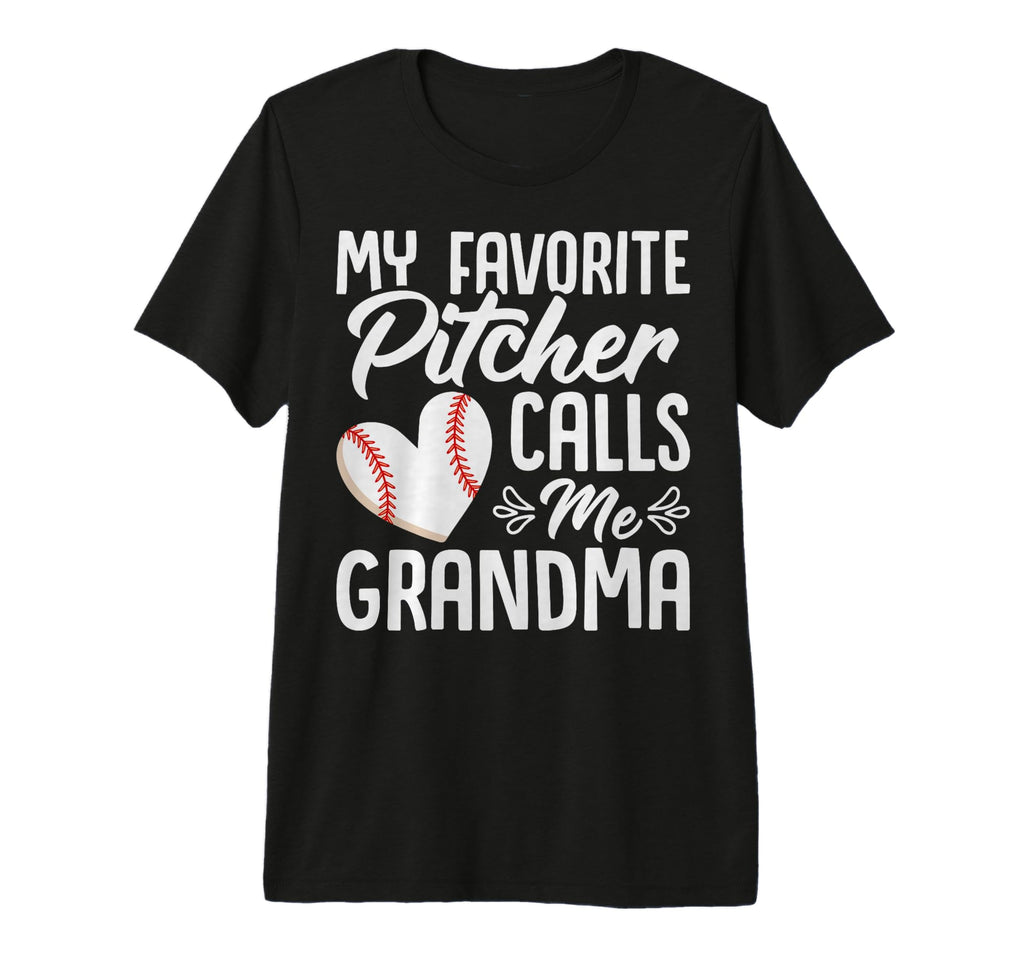 My Favorite Pitcher Calls Me Grandma T-Shirt - Streetwear Style for Adults - T-Shirt, Sweatshirt, Hoodie