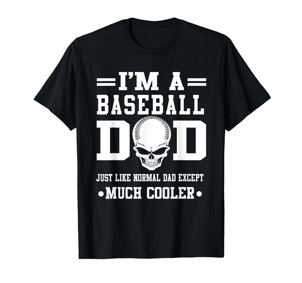 Im Baseball Dad Skull Softball Player T-Shirt - Custom Art Print Men Women - T-Shirt, Sweatshirt, Hoodie