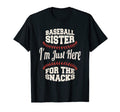 Baseball Sister Im Just Here Snacks T-Shirt - Trendy Graphic Unisex - T-Shirt, Sweatshirt, Hoodie