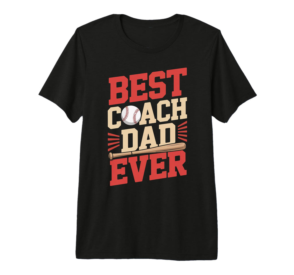 Best Coach Dad Gift Baseball Funny Daddy T-Shirt - Graphic Print Unisex - T-Shirt, Sweatshirt, Hoodie
