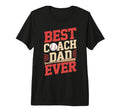 Best Coach Dad Gift Baseball Funny Daddy T-Shirt - Graphic Print Unisex - T-Shirt, Sweatshirt, Hoodie