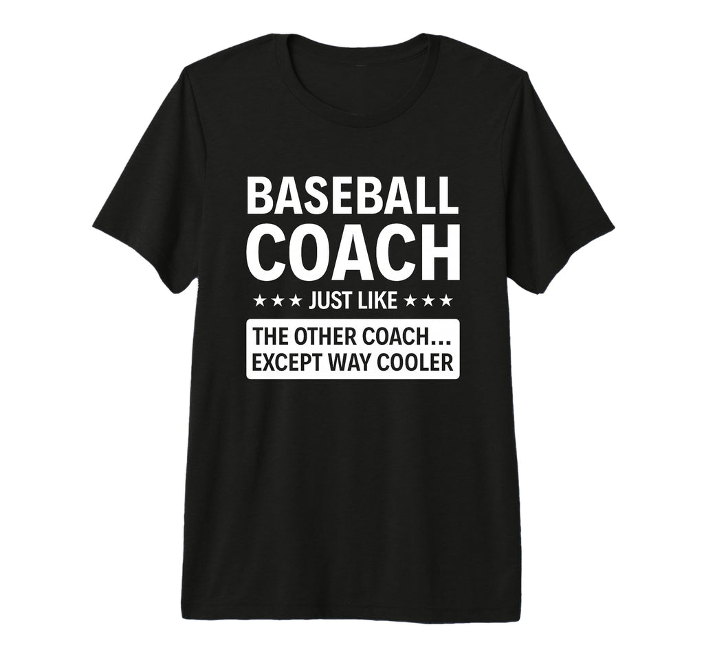 Baseball Coach Except Way Cooler Tri T-Shirt - Custom Art Print Men Women - T-Shirt, Sweatshirt, Hoodie