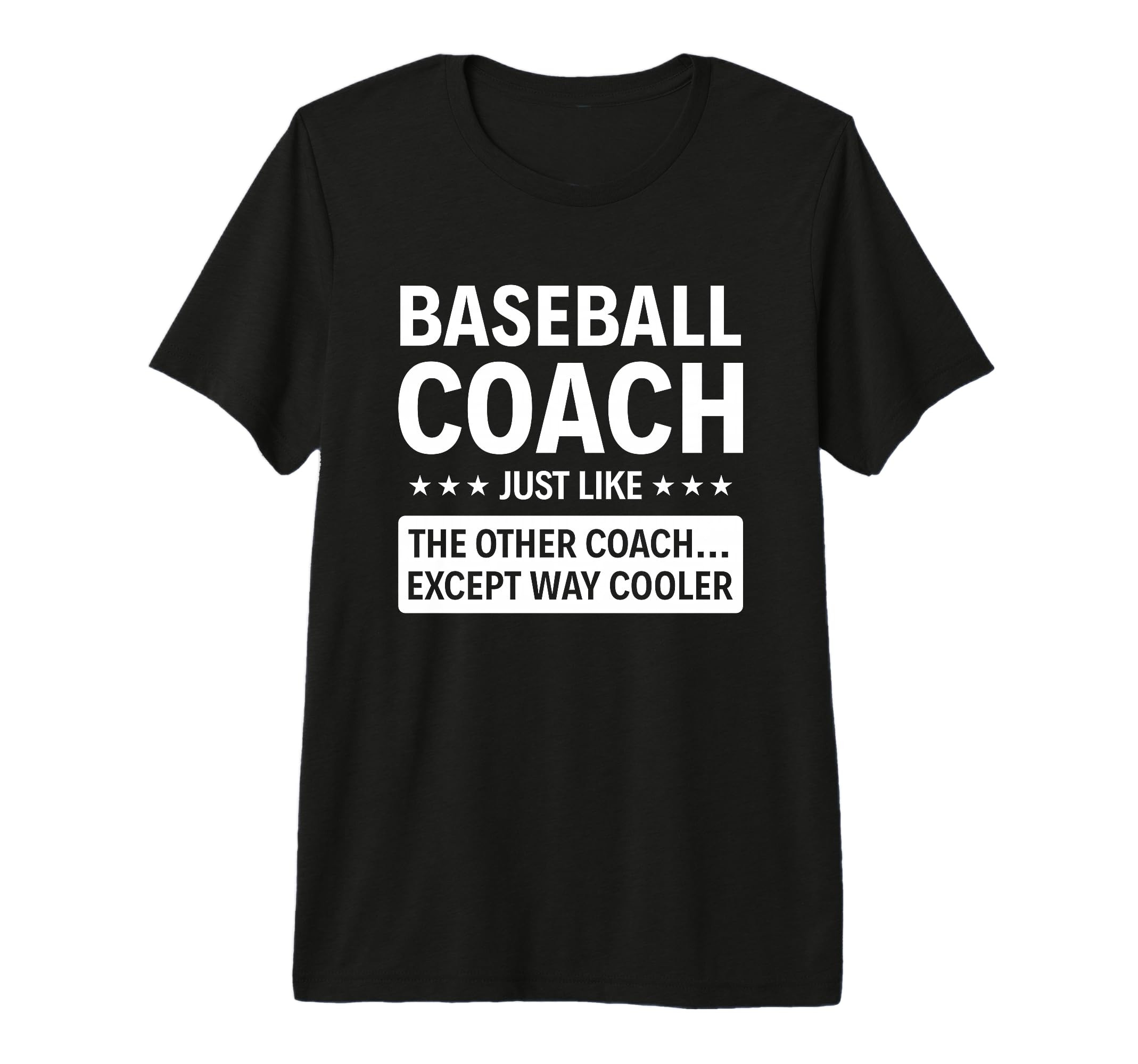 Baseball Coach Except Way Cooler Tri T-Shirt - Custom Art Print Men Women - T-Shirt, Sweatshirt, Hoodie