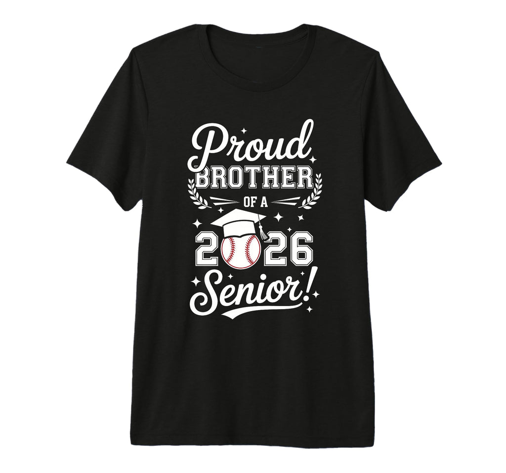 Proud Brother 2026 Senior Baseball T-Shirt - Custom Art Print for Adults - T-Shirt, Sweatshirt, Hoodie
