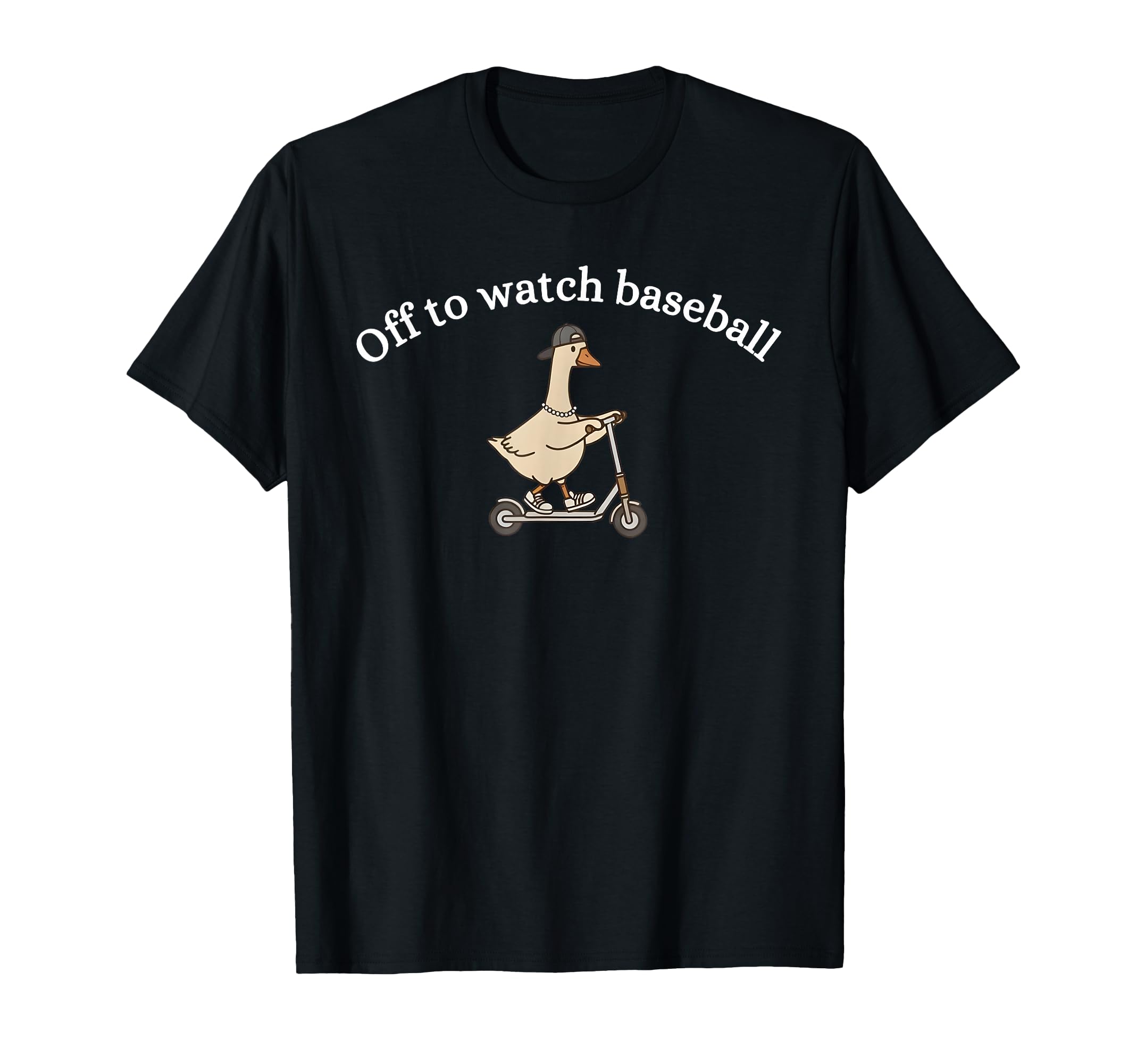 Off To Watch Baseball Funny Silly Goose T-Shirt - Streetwear Style Unisex - T-Shirt, Sweatshirt, Hoodie
