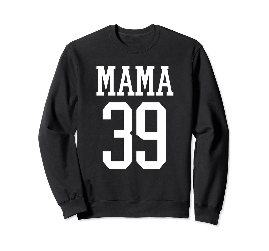Number 39 Mama Biggest Fan Spirit Wear Sweatshirt - Novelty Apparel Unisex - T-Shirt, Sweatshirt, Hoodie