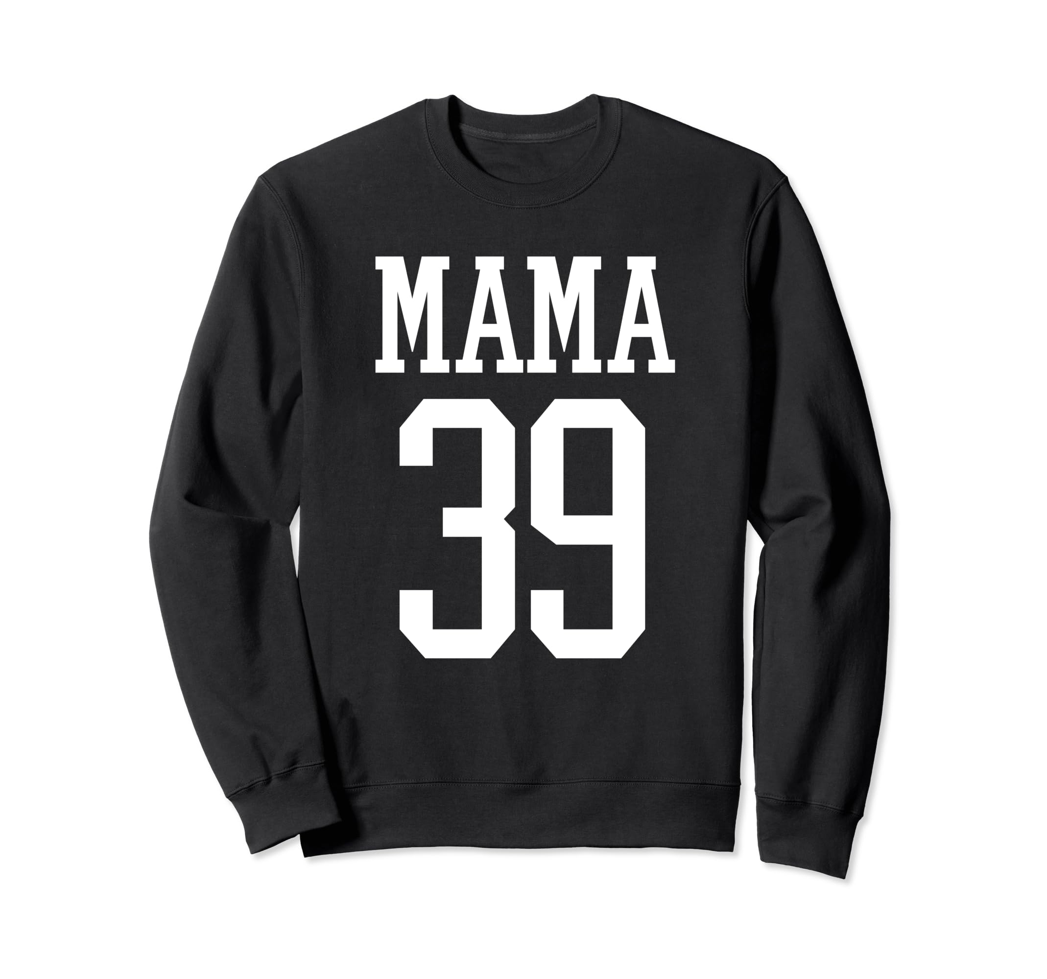 Number 39 Mama Biggest Fan Spirit Wear Sweatshirt - Novelty Apparel Unisex - T-Shirt, Sweatshirt, Hoodie