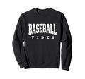 Baseball Vibes Baseball Mom Coach Gift Sweatshirt - Unique Graphic Unisex - T-Shirt, Sweatshirt, Hoodie