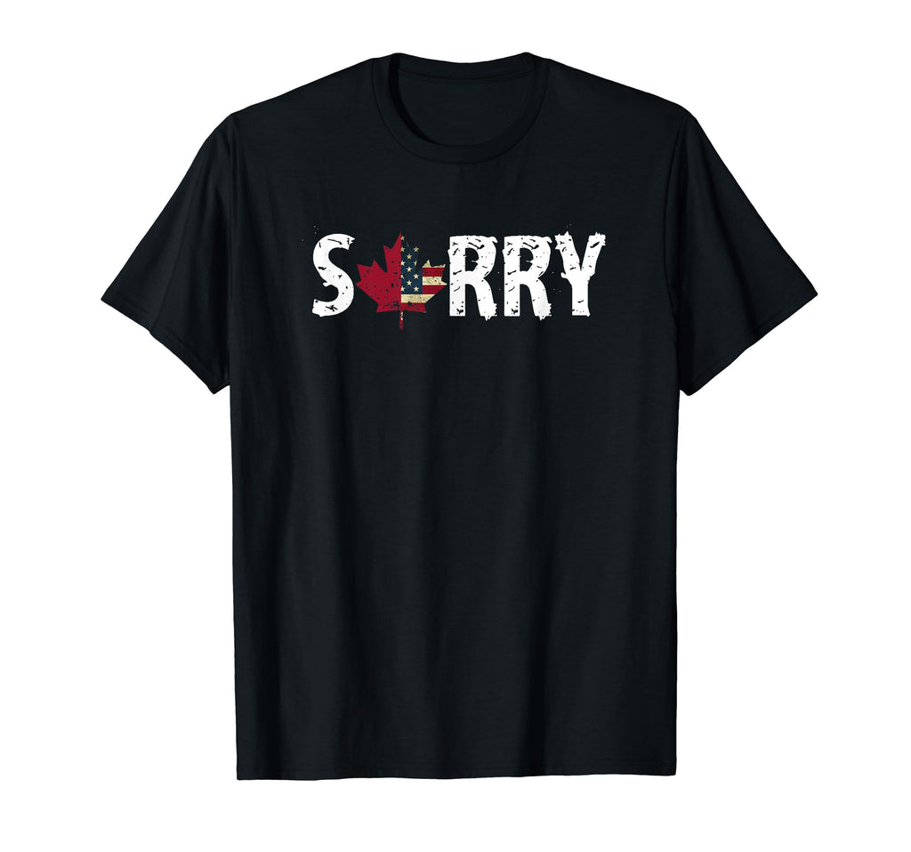 Distressed Sorry Canada Sorry Tariffs T-Shirt - Trendy Graphic Unisex - T-Shirt, Sweatshirt, Hoodie