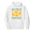Big Fan Human Rights Boho Floral Hoodie - Fun Novelty Design for Adults - T-Shirt, Sweatshirt, Hoodie