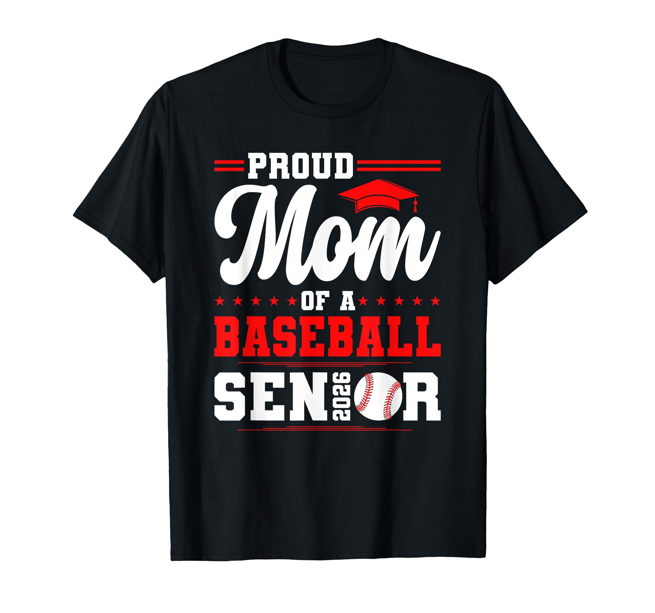 Proud Mom 2026 Senior Baseball Graduate T-Shirt - Unique Graphic Unisex - T-Shirt, Sweatshirt, Hoodie