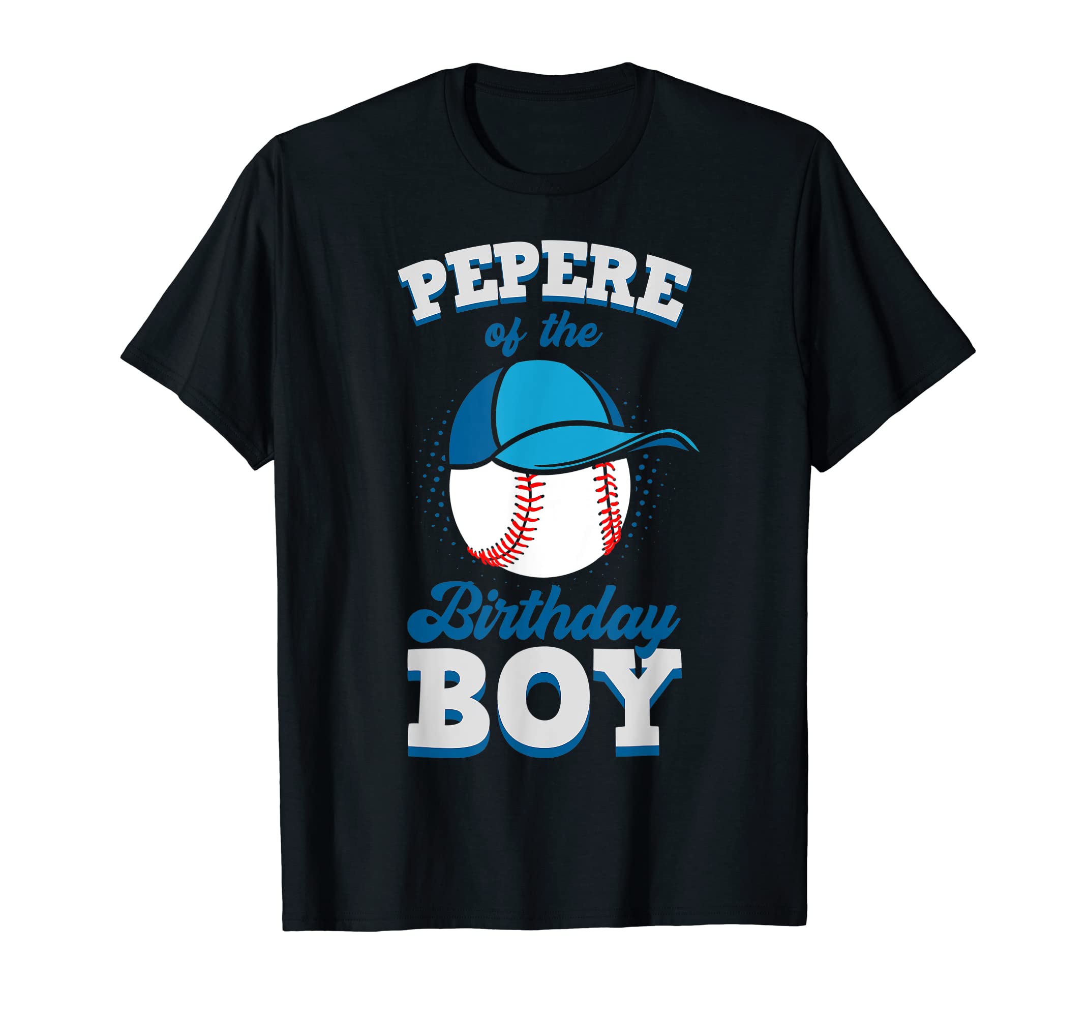 Pepere Birthday Baseball Theme Family T-Shirt - Custom Art Print Men Women - T-Shirt, Sweatshirt, Hoodie