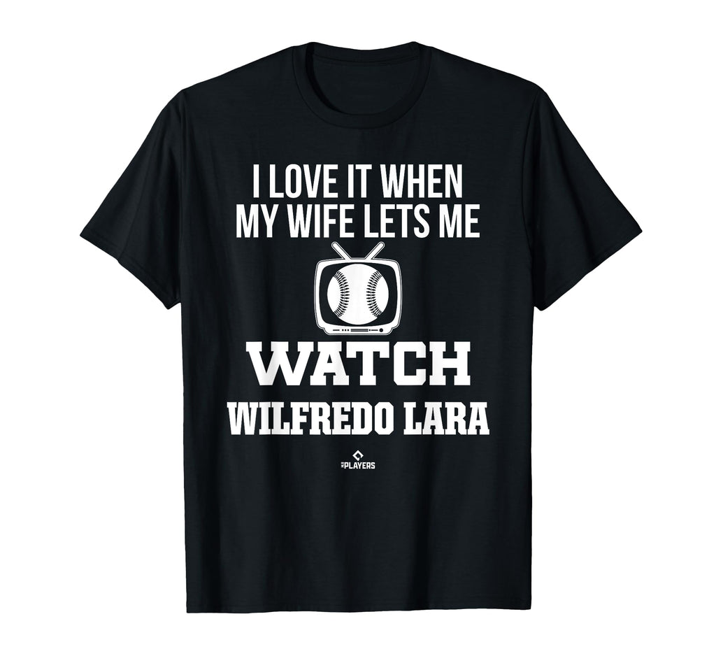 My Wife Lets Me Watch Wilfredo Lara T-Shirt - Custom Art Print Unisex - T-Shirt, Sweatshirt, Hoodie