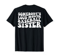 Somebodys Loudmouth Baseball Sister Back T-Shirt - Trendy Graphic Unisex - T-Shirt, Sweatshirt, Hoodie