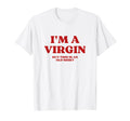 Im Virgin But This Is Old Y2K Aesthetic T-Shirt - Trendy Graphic Men Women - T-Shirt, Sweatshirt, Hoodie