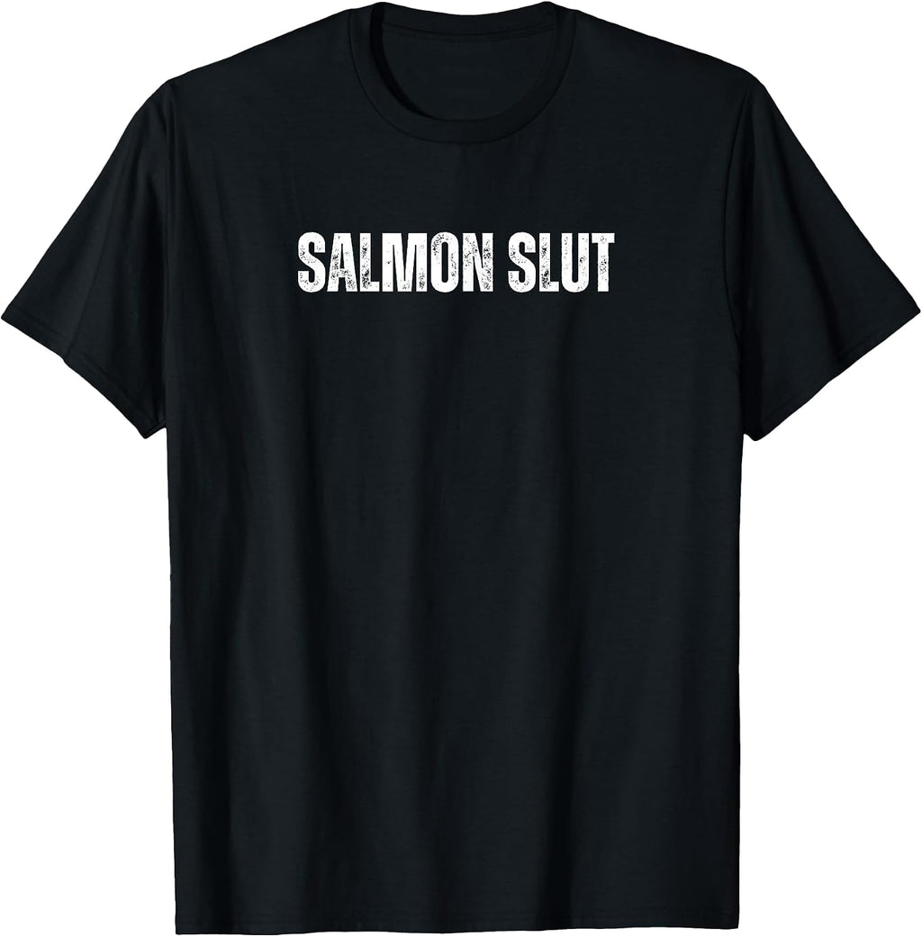 Salmon Slut Funny Text Merch - Adult & Kids T-Shirts, Sweatshirts & Hoodies apparel design preview 1