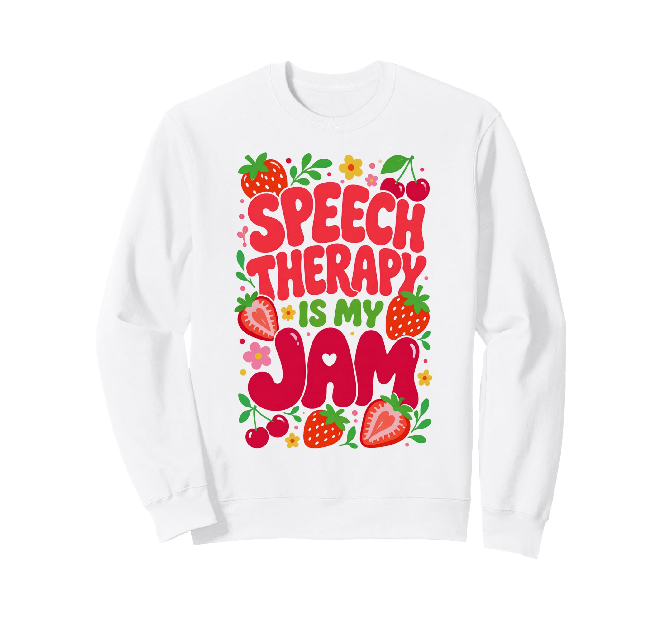 Speech Therapy Is My Jam Boho Sweatshirt - Fun Novelty Design Men Women - T-Shirt, Sweatshirt, Hoodie