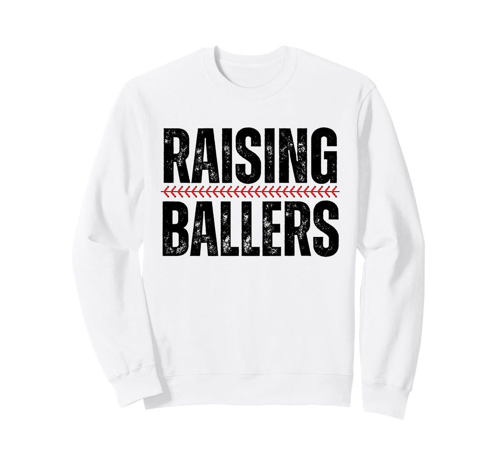Raising Ballers Baseball Softball Sweatshirt - Trendy Graphic Men Women - T-Shirt, Sweatshirt, Hoodie