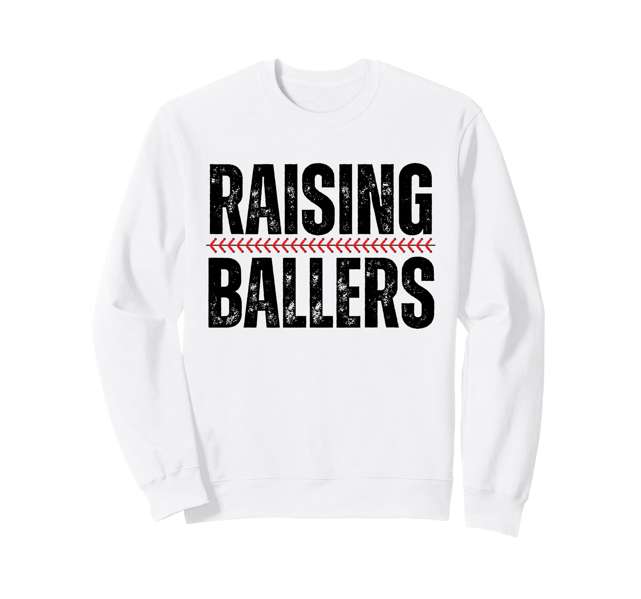 Raising Ballers Baseball Softball Sweatshirt - Trendy Graphic Men Women - T-Shirt, Sweatshirt, Hoodie