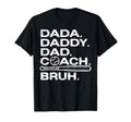 Dada Daddy Dad Baseball Coach Bruh Funny T-Shirt - Graphic Print Unisex - T-Shirt, Sweatshirt, Hoodie