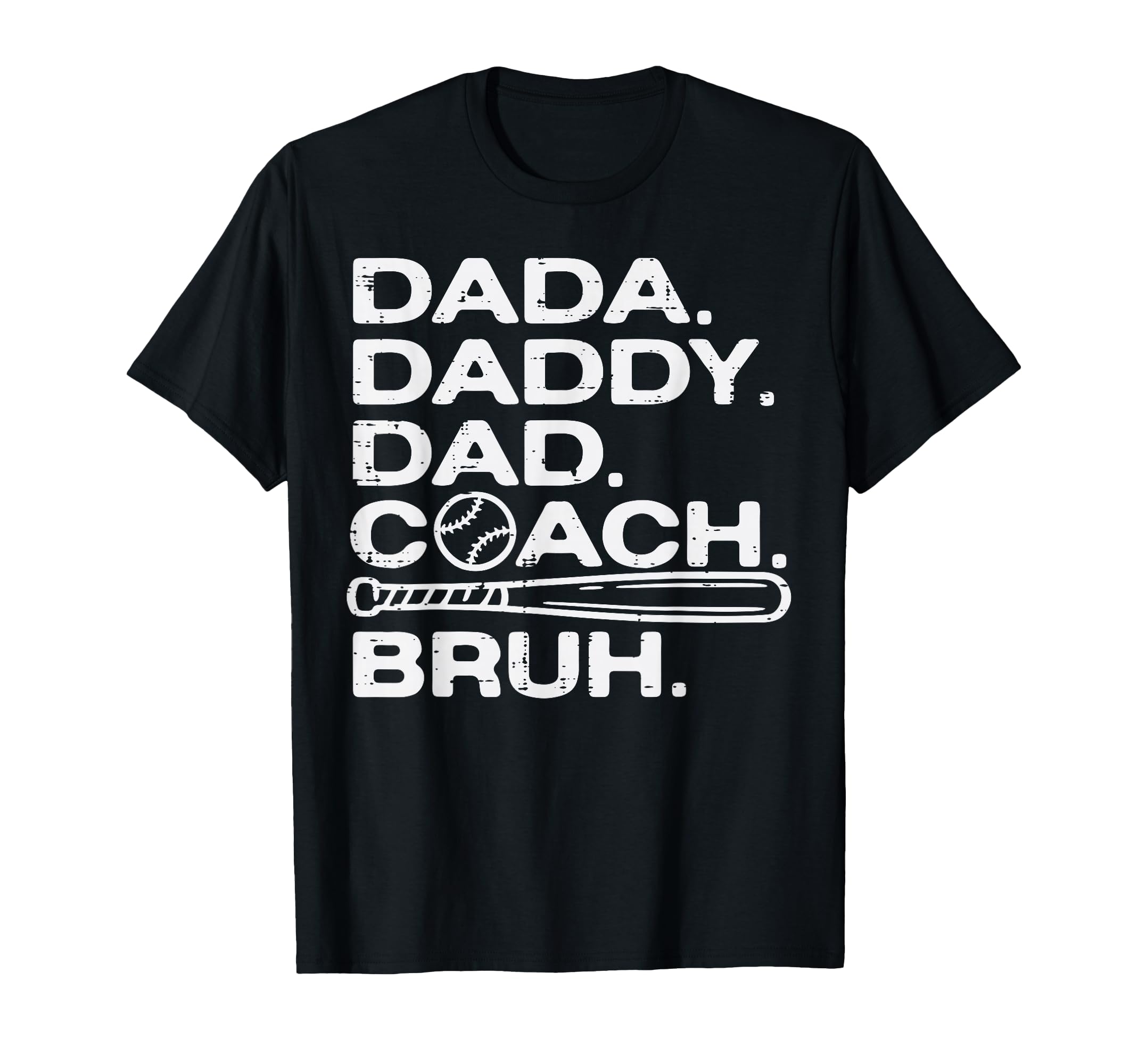 Dada Daddy Dad Baseball Coach Bruh Funny T-Shirt - Graphic Print Unisex - T-Shirt, Sweatshirt, Hoodie