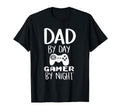 Dad Day Gamer Night Video Games Lover T-Shirt - Novelty Apparel Men Women - T-Shirt, Sweatshirt, Hoodie