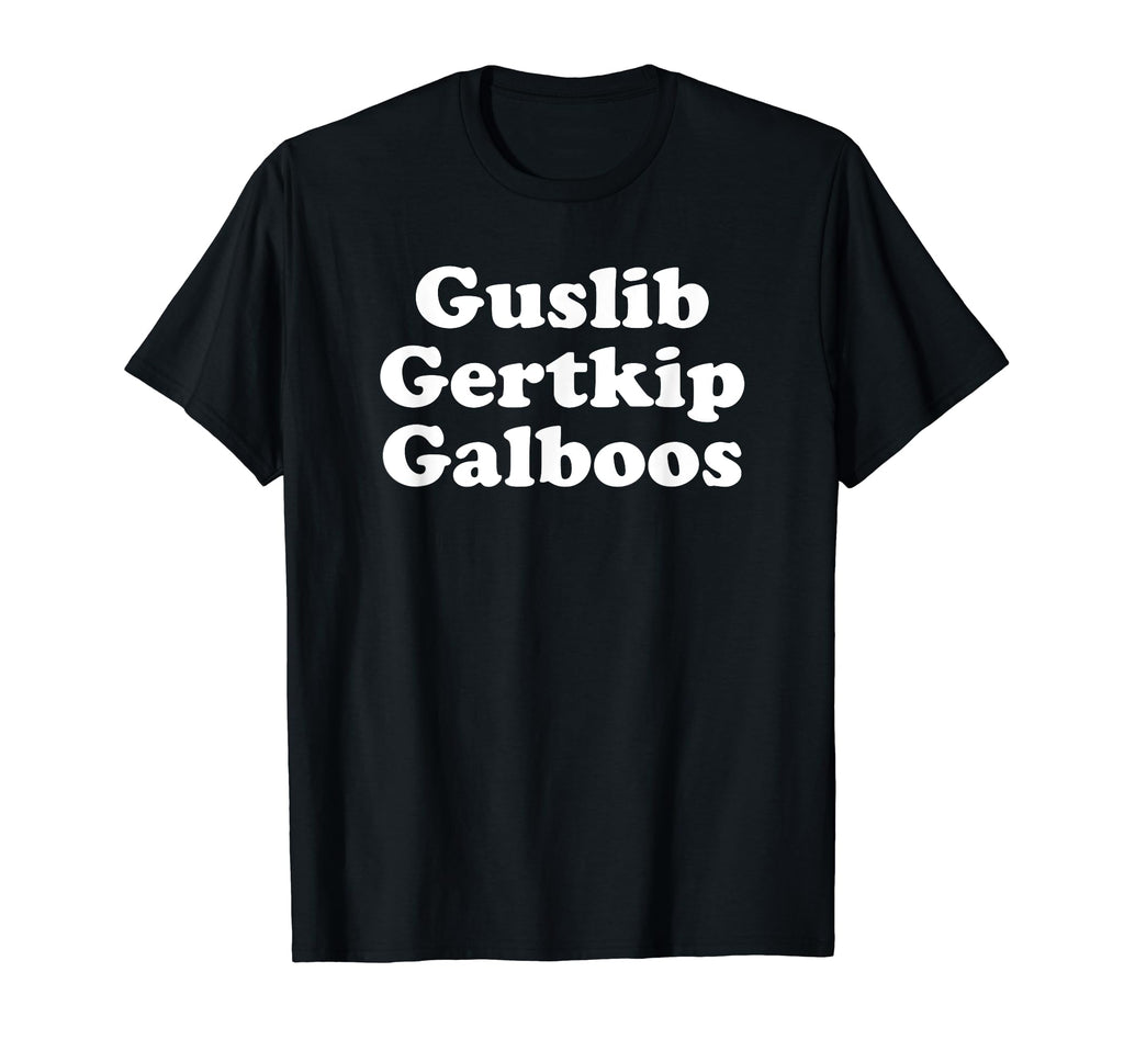 Guslib Gertkip Galboos Funny Y2K T-Shirt - Aesthetic Graphic Men Women - T-Shirt, Sweatshirt, Hoodie