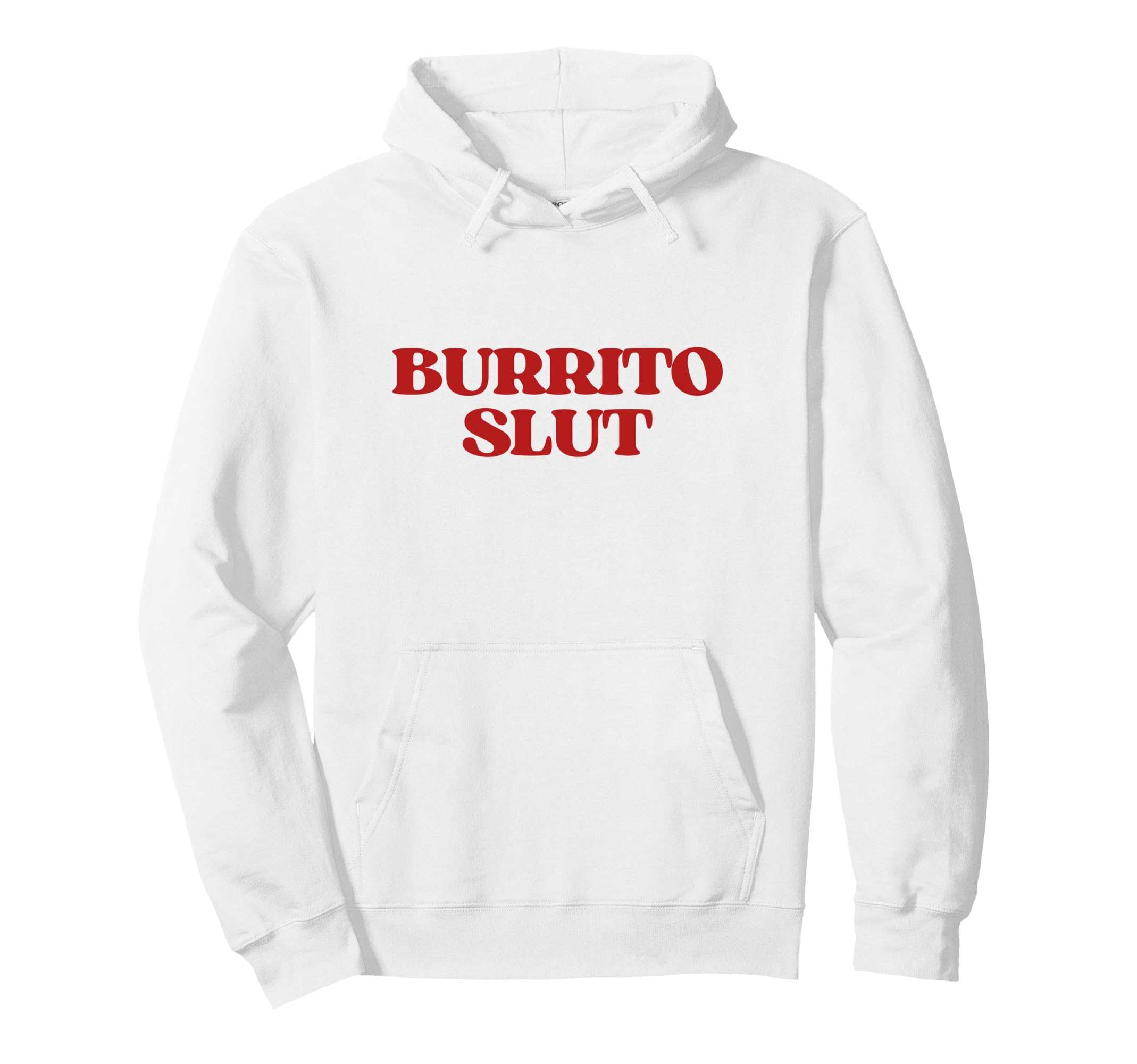 Original Burrito Slut Y2K Hoodie - Casual Everyday Wear for Adults - T-Shirt, Sweatshirt, Hoodie