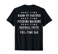 Part Time Warm Up Partner Pitching T-Shirt - Graphic Print Men Women - T-Shirt, Sweatshirt, Hoodie