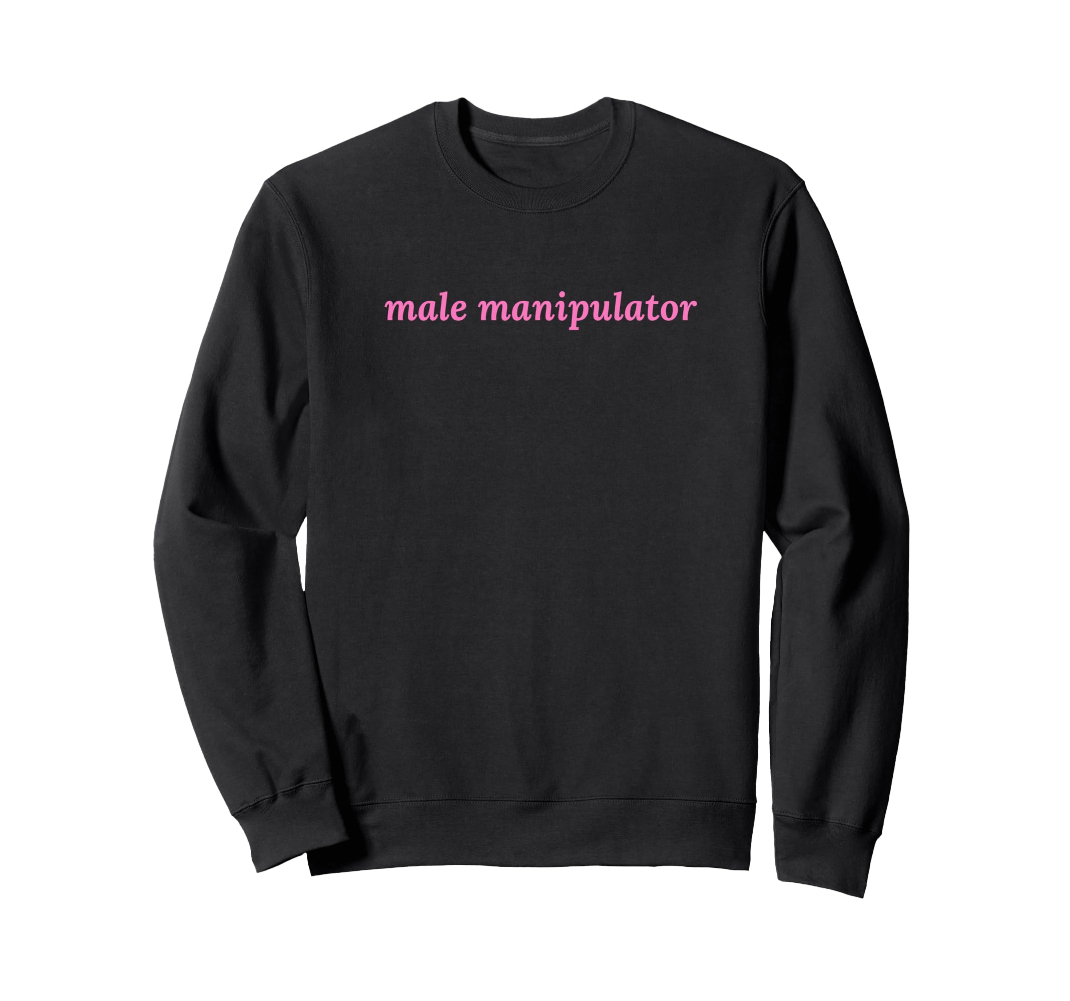 Male Manipulator Funny Y2K Aesthetic Sweatshirt - Graphic Print Unisex - T-Shirt, Sweatshirt, Hoodie