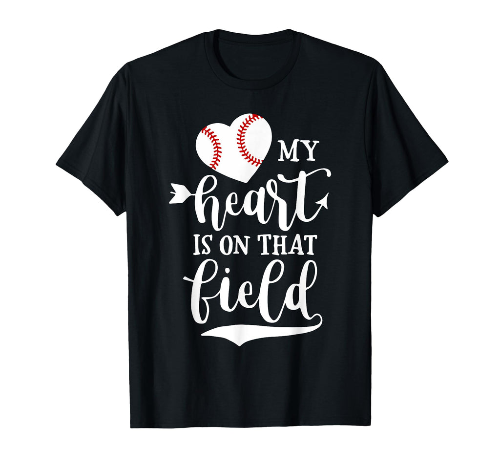 My Heart Is That Field Baseball T-Shirt - Fun Novelty Design for Adults - T-Shirt, Sweatshirt, Hoodie