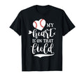 My Heart Is That Field Baseball T-Shirt - Fun Novelty Design for Adults - T-Shirt, Sweatshirt, Hoodie