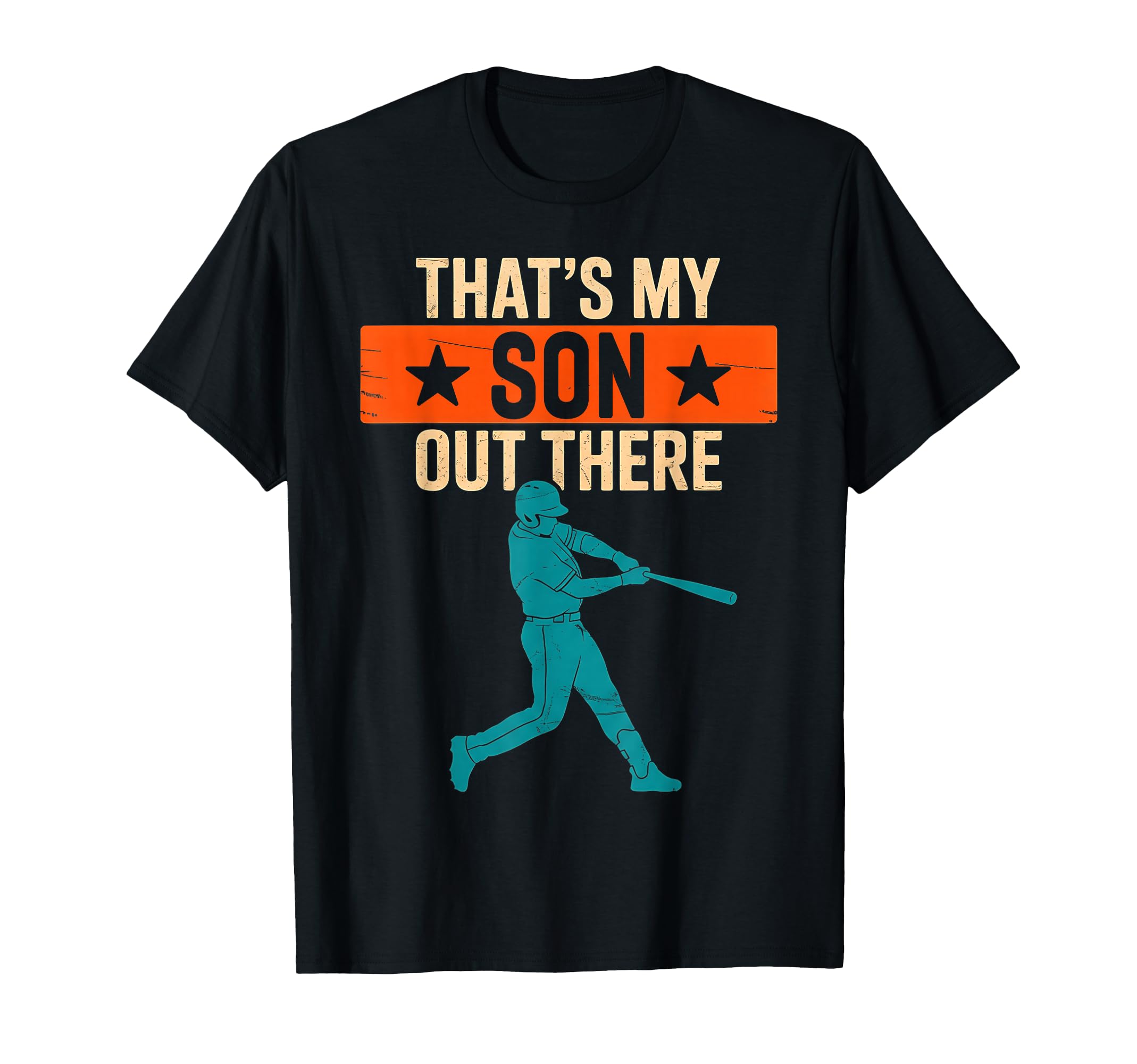 Thats My Son Out There Baseball T-Shirt - Streetwear Style for Adults - T-Shirt, Sweatshirt, Hoodie