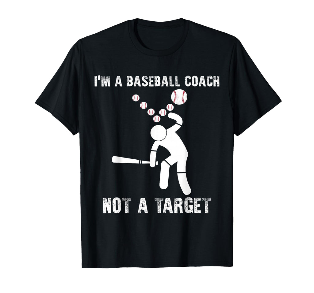 Im Baseball Coach Not Target Funny T-Shirt - Graphic Print for Adults - T-Shirt, Sweatshirt, Hoodie