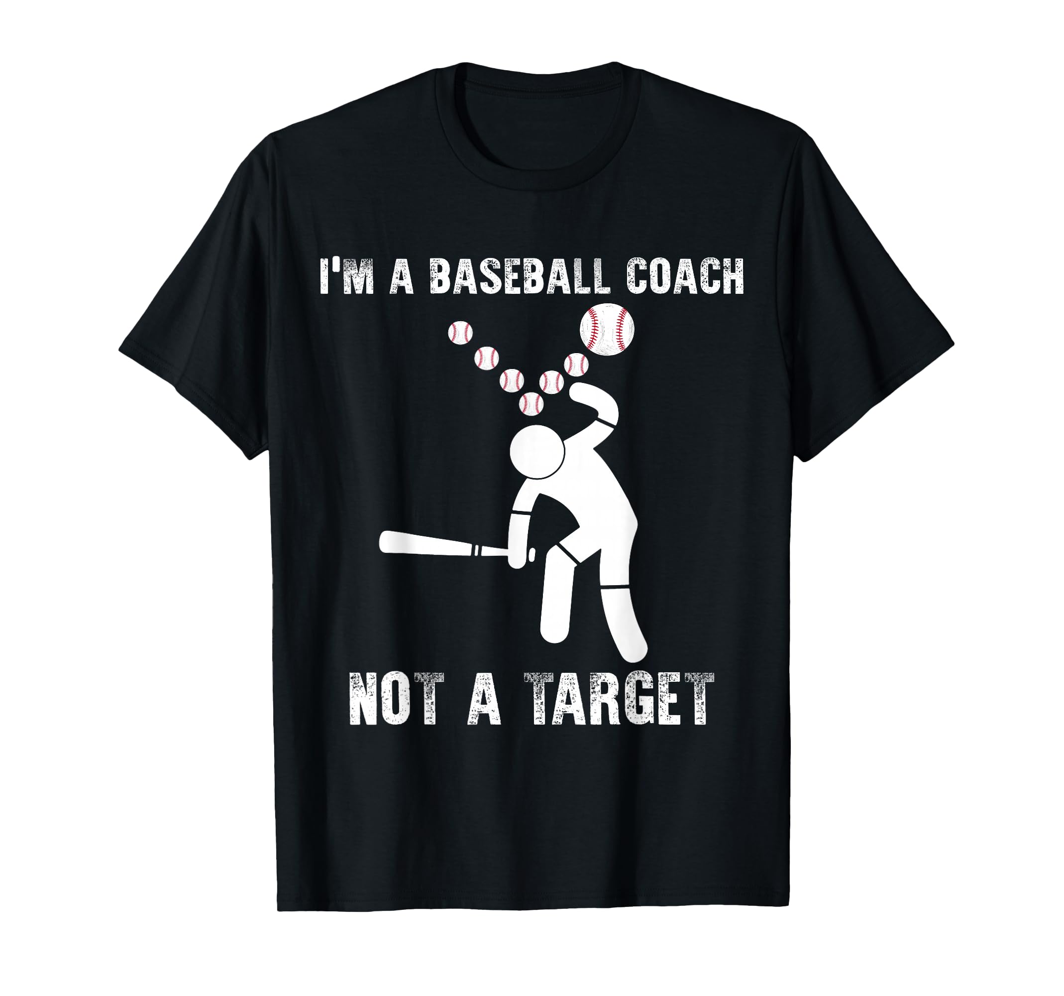 Im Baseball Coach Not Target Funny T-Shirt - Graphic Print for Adults - T-Shirt, Sweatshirt, Hoodie