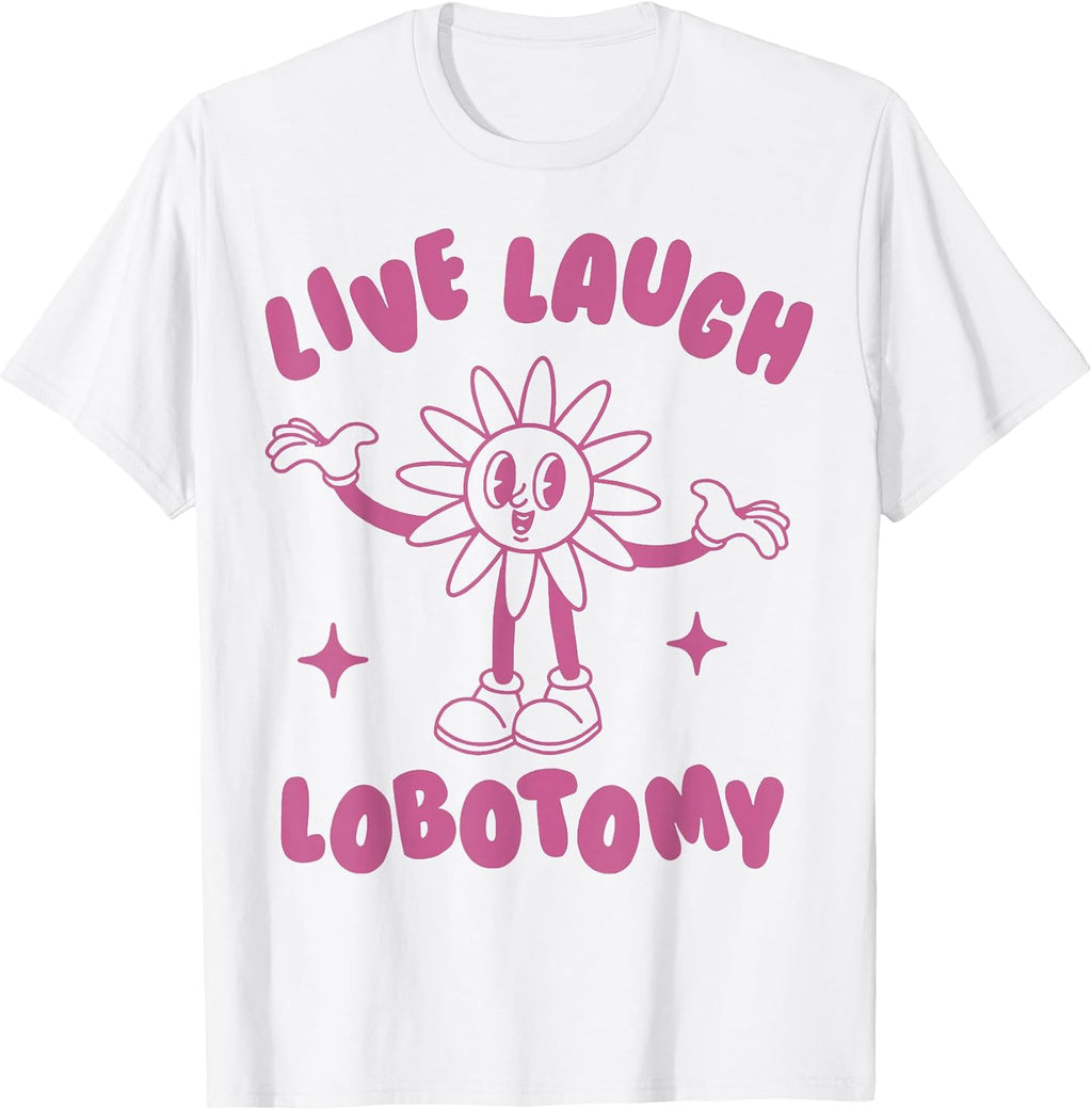 Live Laugh Lobotomy flower t -shir - Adult & Kids T-Shirts, Sweatshirts & Hoodies apparel design preview 1