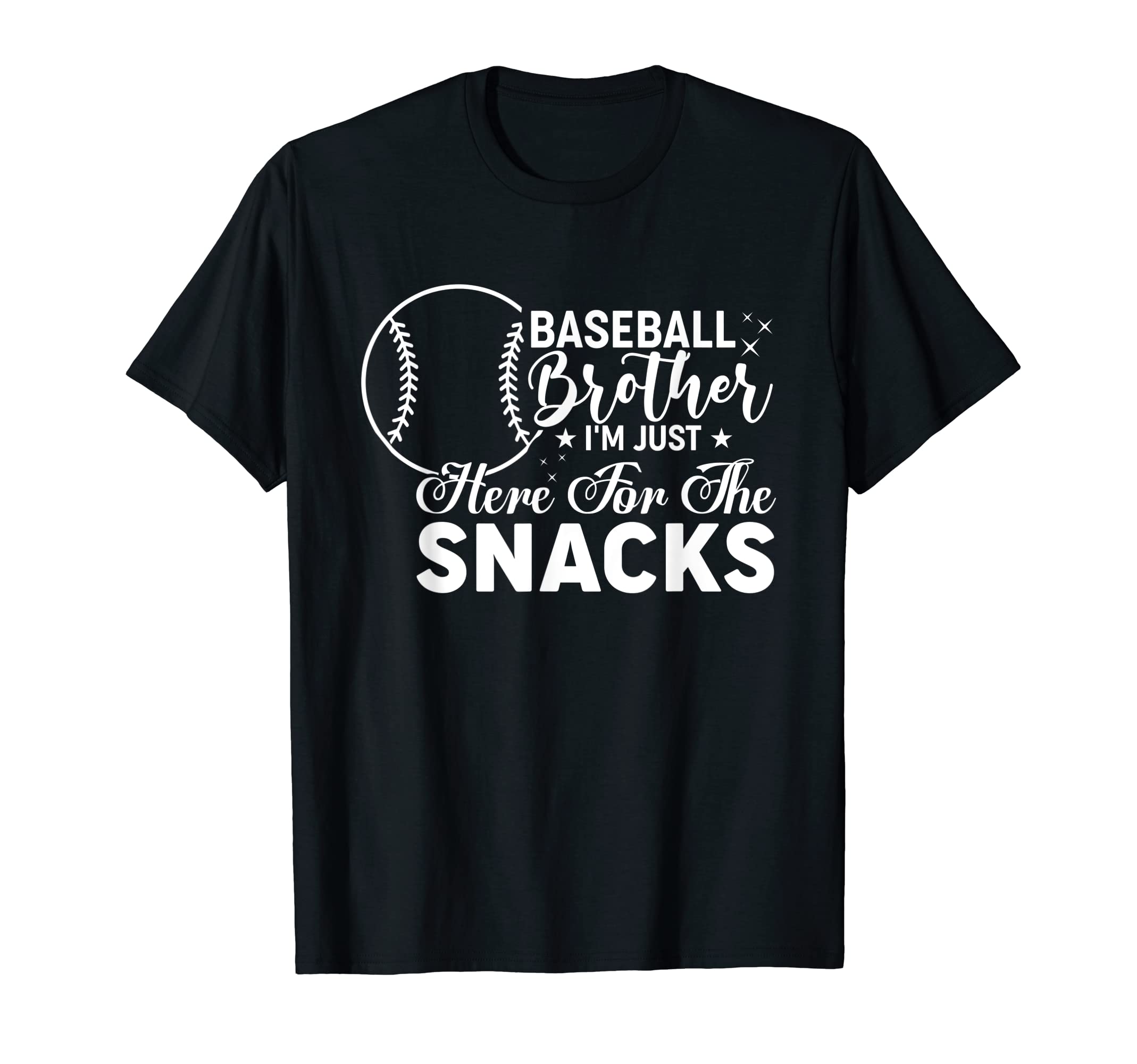 Baseball Brother Im Just Here Snack T-Shirt - Trendy Graphic for Adults - T-Shirt, Sweatshirt, Hoodie