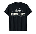 Hey Cowboy T-Shirt - Aesthetic Graphic for Adults - T-Shirt, Sweatshirt, Hoodie