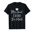 My Heart Is Behind Plate Baseball Mama Gift T-Shirt - Graphic Print Unisex - T-Shirt, Sweatshirt, Hoodie