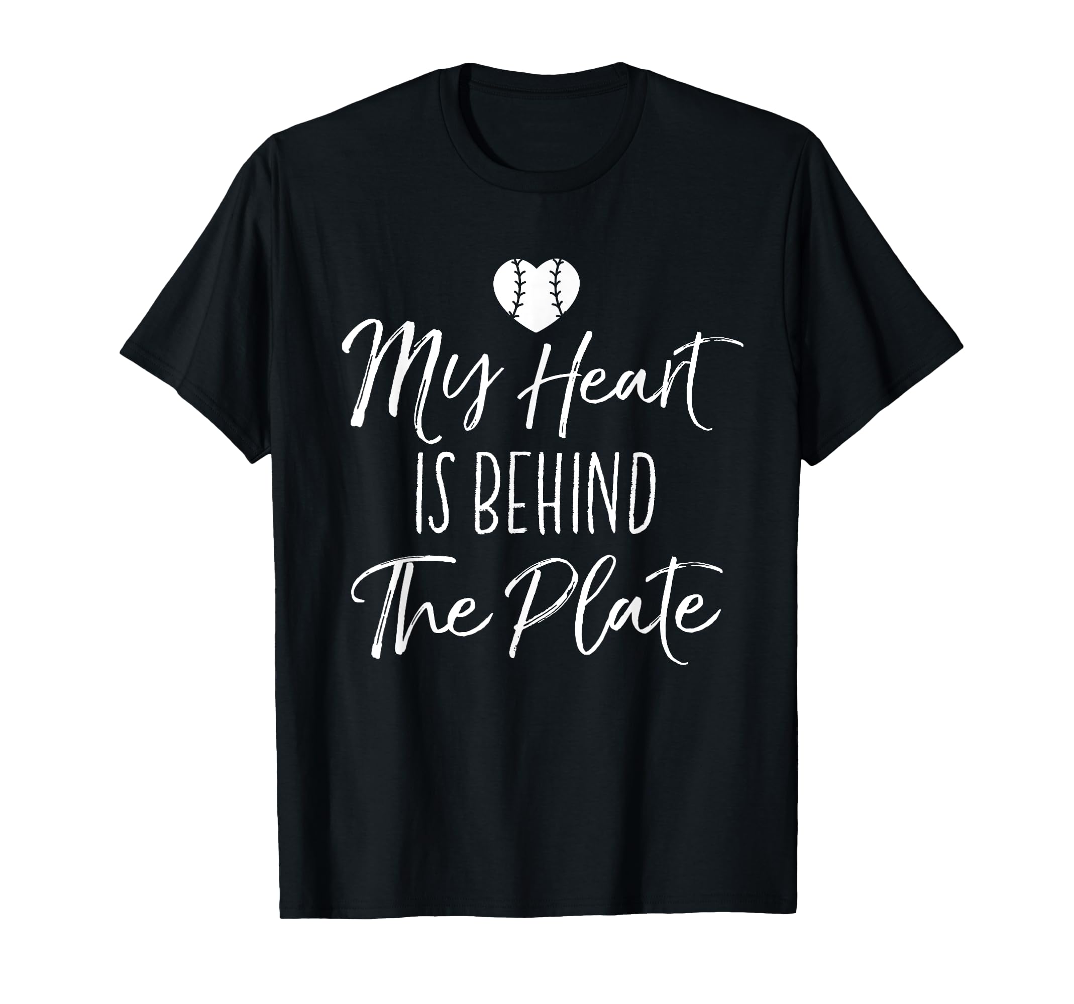 My Heart Is Behind Plate Baseball Mama Gift T-Shirt - Graphic Print Unisex - T-Shirt, Sweatshirt, Hoodie