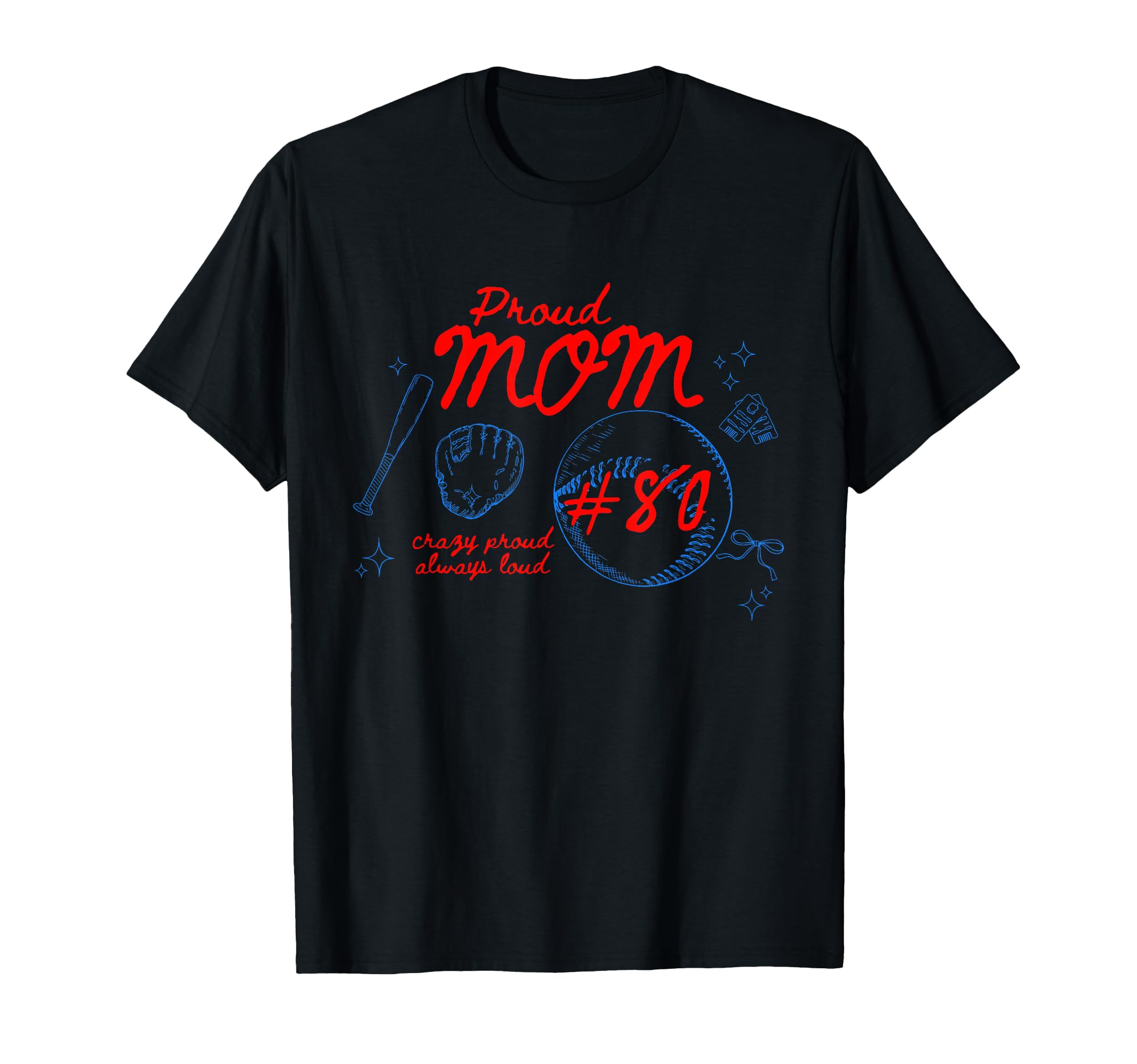 Proud Mom Baseball Player Number 80 T-Shirt - Trendy Graphic Men Women - T-Shirt, Sweatshirt, Hoodie