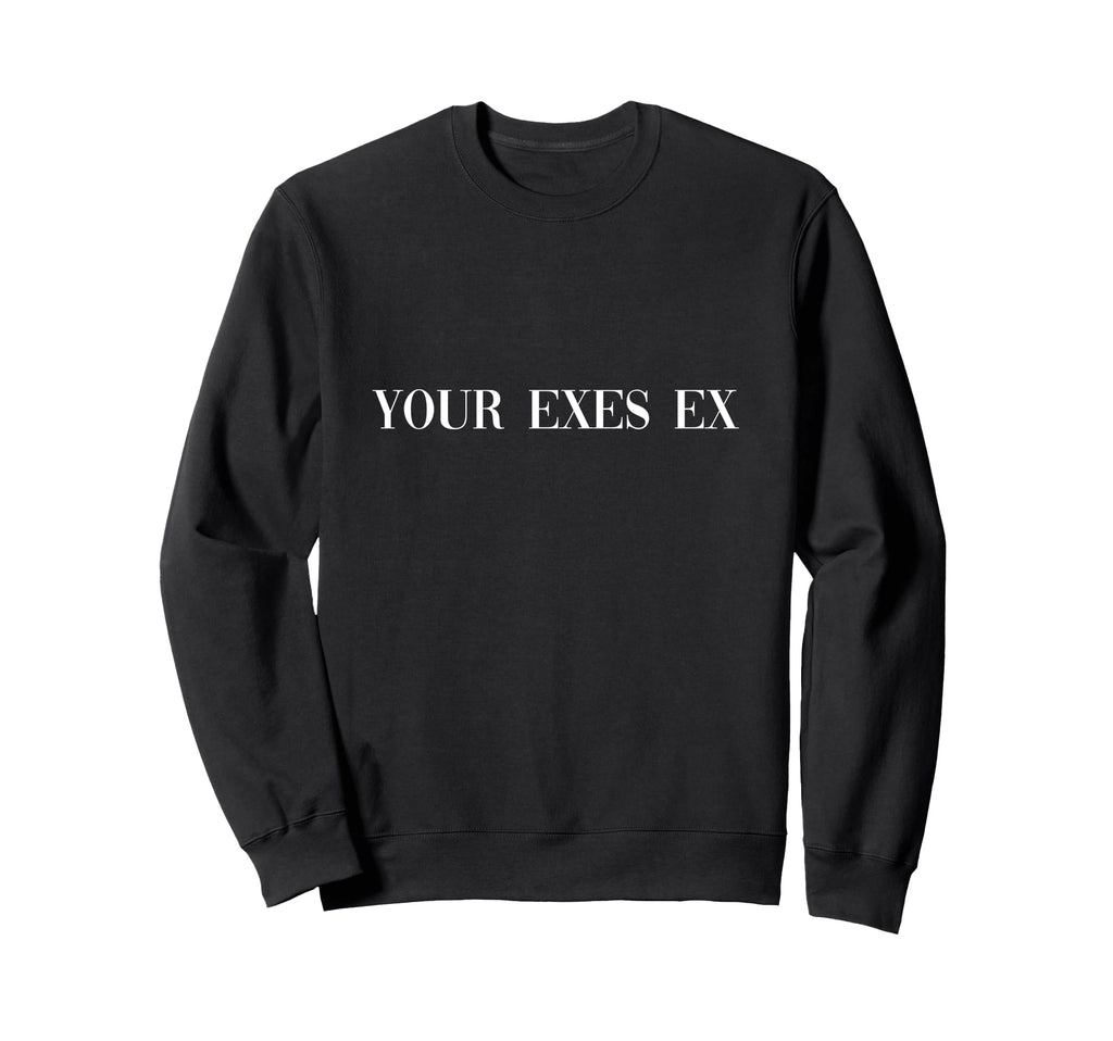Worlds Best Ex Girlfriend Gifts Co Sweatshirt - Streetwear Style Unisex - T-Shirt, Sweatshirt, Hoodie