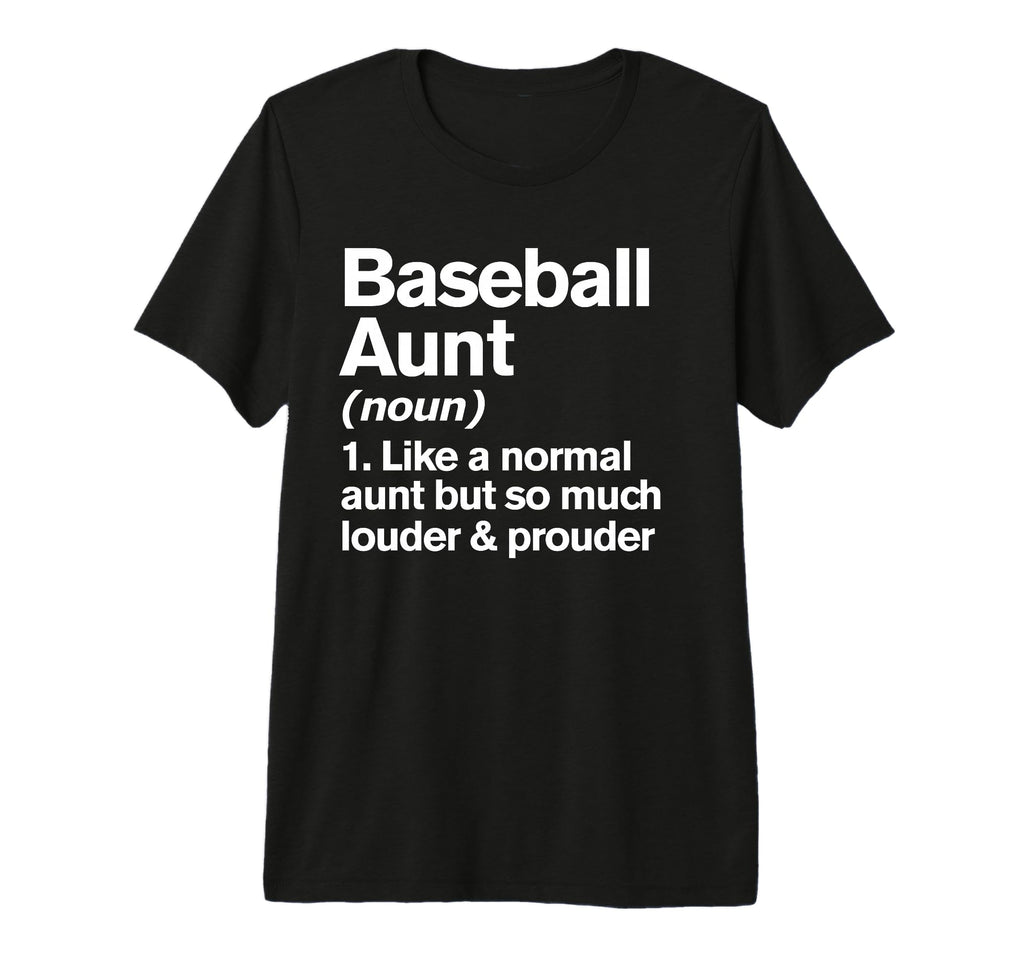 Baseball Aunt Louder And Prouder Funny T-Shirt - Graphic Print Unisex - T-Shirt, Sweatshirt, Hoodie