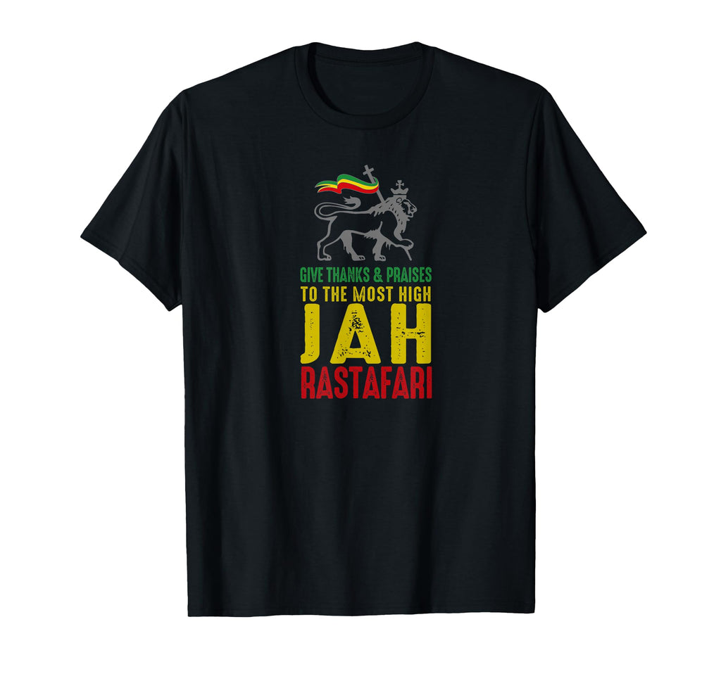 Give Thanks Praises Rastafari Reggae T-Shirt - Fun Novelty Design Unisex - T-Shirt, Sweatshirt, Hoodie