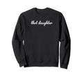 Thot Daughter Y2K Aesthetic Funny Sweatshirt - Streetwear Style Men Women - T-Shirt, Sweatshirt, Hoodie