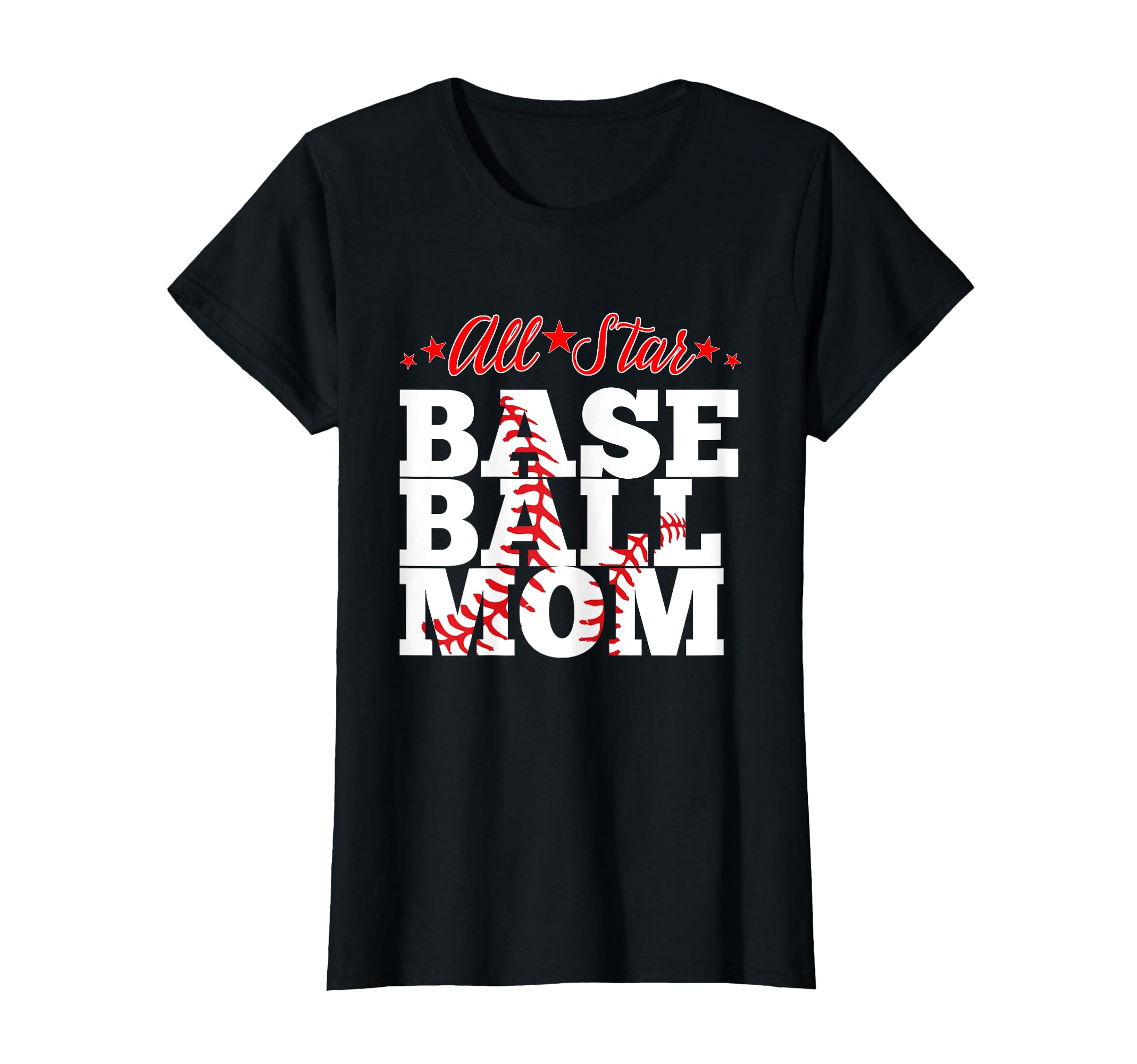 All Star Baseball Mom T-Shirt - Fun Novelty Design Men Women - T-Shirt, Sweatshirt, Hoodie